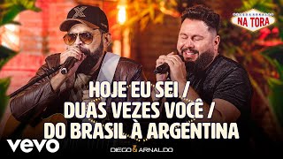 Diego & Arnaldo - Hoje Eu Sei / Duas Vezes Você / Do Brasil à Argentina (Ao Vivo)