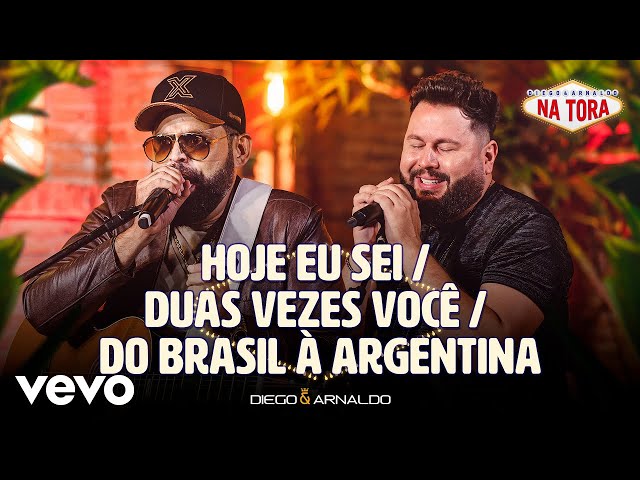 Diego & Arnaldo - Hoje Eu Sei / Duas Vezes Você / Do Brasil à Argentina (Ao Vivo) class=