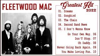 Fleetwood Mac Greatest Hits Full Album 2022 - Best Songs Of Fleetwood Mac Playlist 2022