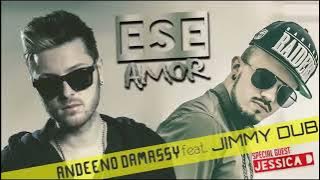 Andeeno Damassy feat. Jimmy Dub - Ese amor