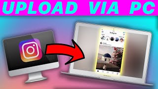 HOW TO UPLOAD TO INSTAGRAM VIA PC/MAC! 🖥
