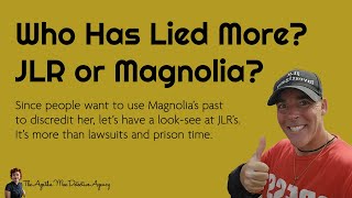 Who Has Lied More Magnolia or JLR Investigates?