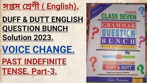 Class-7. DUFF & DUTT ENGLISH QUESTION BUNCH 2023 Solution. English. Voice Change. #S.B Sir.