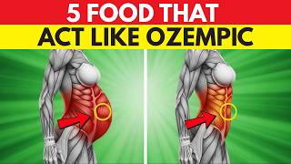 These 5 Foods BURN FAT LIKE OZEMPIC!🔥