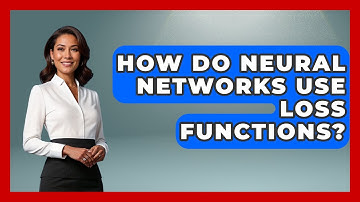 How Do Neural Networks Use Loss Functions? - Tech Terms Explained