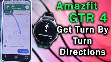 Get Google Maps On Amazfit GTR 4 & Enable Turn By Turn Navigation Feature 😮