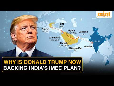 Trump Publicly Backs India-Middle East-Europe Corridor: What does the U.S. Gain From It?