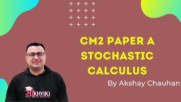 Actuarial Science | CM2A | Stochastic Calculus | IFoA | IAI