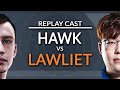 [H] Hawk vs. LawLiet [N] - NetEase Replay of the Year Cast