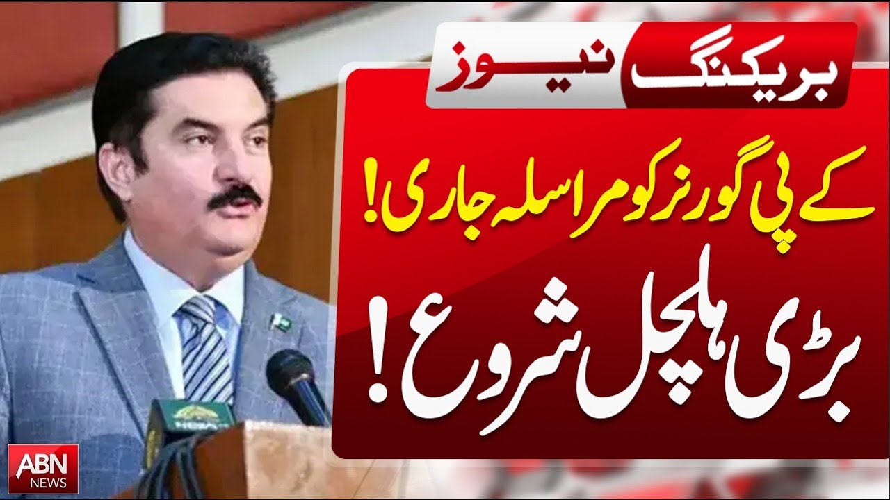 Message Sent to KP Governor! Major Stir Begins   || Breaking  ABNNEWS