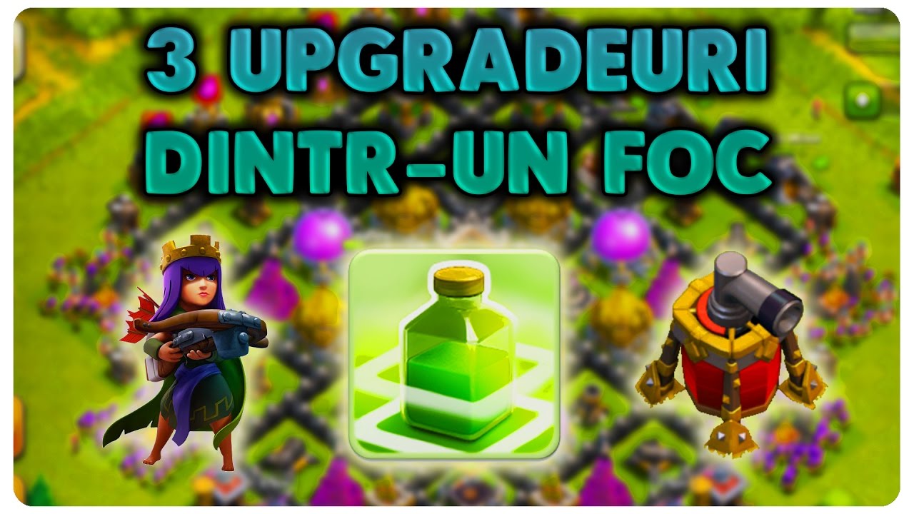 3 Upgradeuri dintr-un foc | Clash of Clans Romania