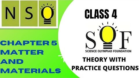 Class 4 Science Olympiad | Chapter 5 Matter And Materials