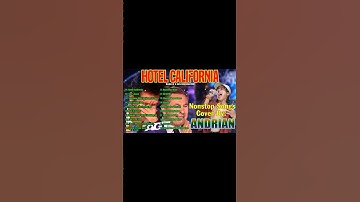 Thumbnail of "HOTEL CALIFORNIA" Nonstop Songs by Andrian 💥 Andrian Playlist 2024