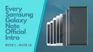 Every Samsung Galaxy Note Official Introduction (Note I - Note 10)