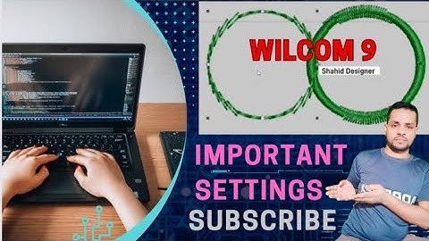 Welcome 9 Monitor Settings wilcom software
