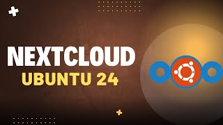 The EASY Way to Install Nextcloud on Ubuntu 24 Without Hassle