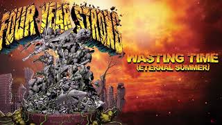 Watch Four Year Strong Wasting Time eternal Summer video