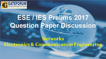 ESE / IES 2017 Prelims I Networks I Electronics & Communication Engineering I GATEFORUM
