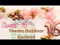 Sweet 16 Theme Outdoor Garland | DIY Balloon Garland and Set Up