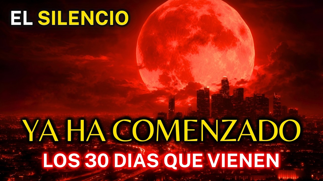 El SILENCIO después de la Luna de Sangre — Ya ha Comenzado (Enoch y el Apocalipsis Coinciden)