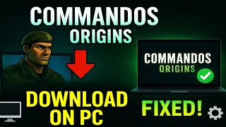 How To Download Commandos Origins on PC (Step By Step Guide)
