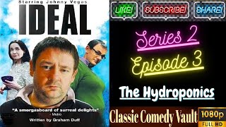 Ideal, Series 2, Episode 3, The Hydroponics, Johnny Vegas, HD