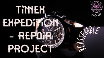 Timex Expedition  - Repair project  | [Ep.No.50]