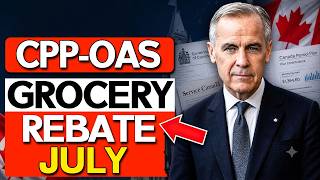 July 2026 Canadian Benefit Calendar: CPP, OAS, and Grocery Rebate Updates