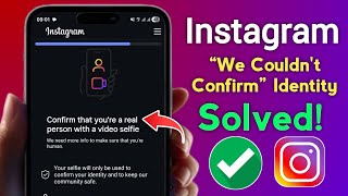 Instagram “We Couldn't Confirm” Identity Problem FIX | Instagram Identity Verification Failed