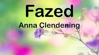 Anna Clendening - Fazed (Lyrics)