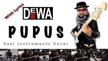 Pupus - Dewa 19 - Real Instruments Cover - No Vocal - Karaoke - Lyrics