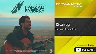 Farzad Farrokh - Divanegi ( فرزاد فرخ - دیوانگی )