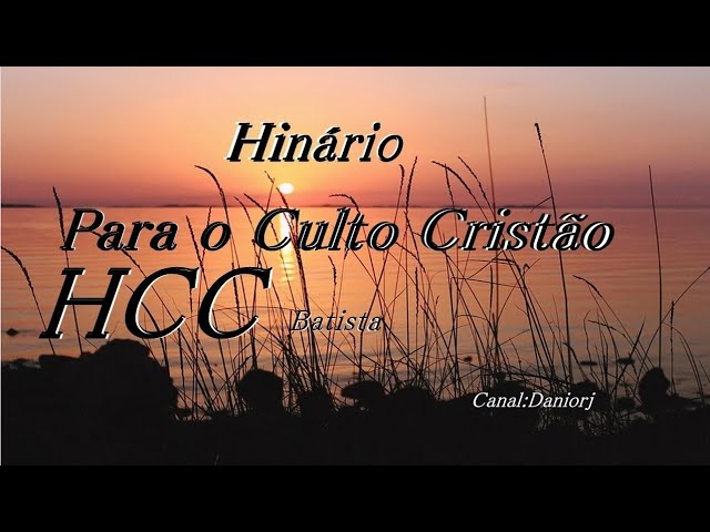 Watch HCC--Hino 53-Tudo Belo,ó Deus,Criaste on YouTube Watch HCC--Hino 53-Tudo Belo,ó Deus,Criaste on YouTube