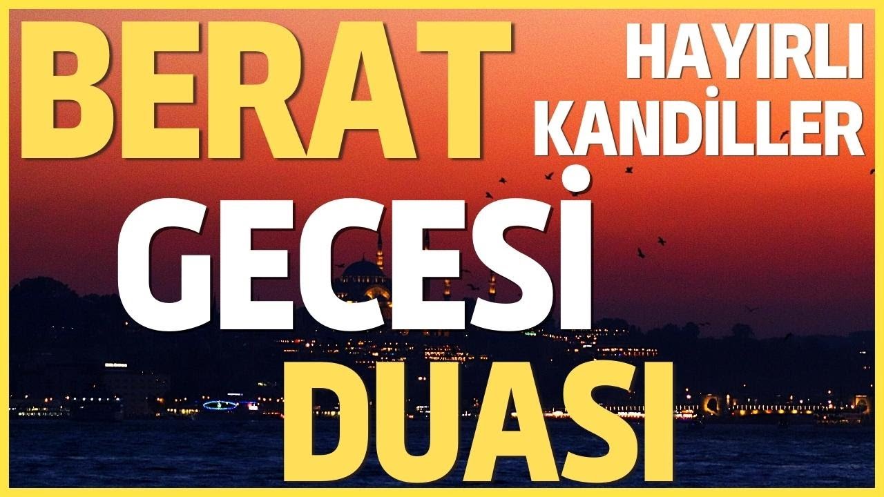 Berat Gecesi Duası | Berat Kandilimiz Mübarek Olsun | Hayırlı Kandiller |