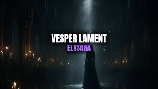 Elysara - Vesper Lament (ft. Sharmystic)