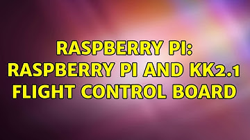 Raspberry Pi: Raspberry pi and kk2.1 flight control board
