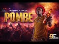 MASHALA INAGA POMBE Audio Official Pr By Bf Studio 