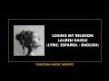 Losing My Religion - Lauren Daigle (Lyrics Español / English)