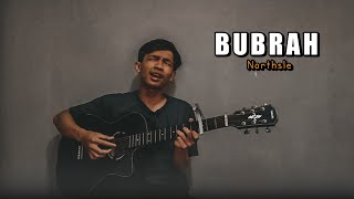 BUBRAH - NORTHSLE Ft Agiff ( Viral Tiktok ) Cover Akustik By Amrii Aja