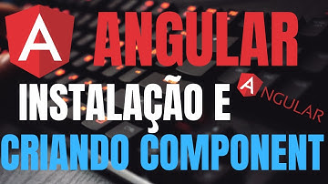 43 - Iniciando projeto em angular - Instalação - Criando componente menu - AngularJs