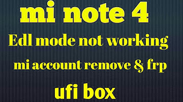 Mi note 4 mi account remove ufi box