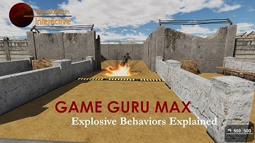 GameGuru Max Tutorial - Explosive Behaviors Explained