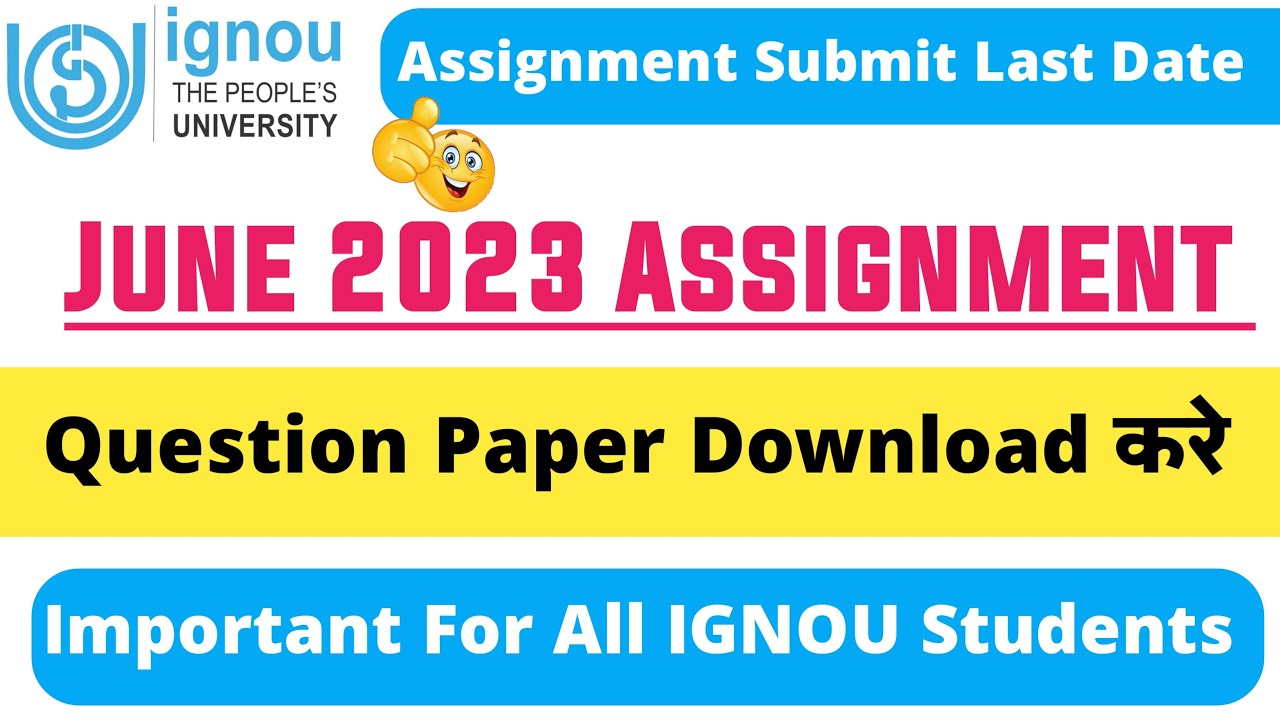 ignou assignment june 2023 download