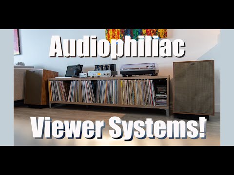 AUDIOPHILIAC Viewers Have The BEST Systems!