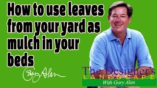 How to use Leaves from your yard as Mulch in your beds by Designers Landscape 3,717 views 7 years ago 2 minutes, 18 seconds