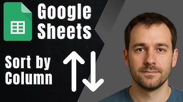 How to Sort by a Specific Column in Google Sheets (2025 Tutorial)