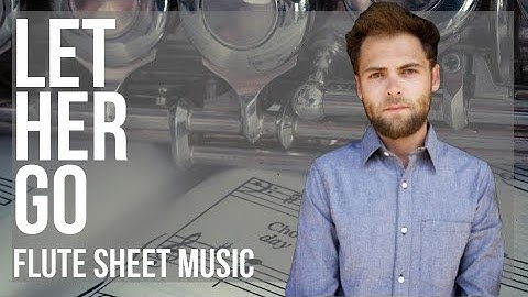 Flute Sheet Music: How to play Let Her Go by Passenger