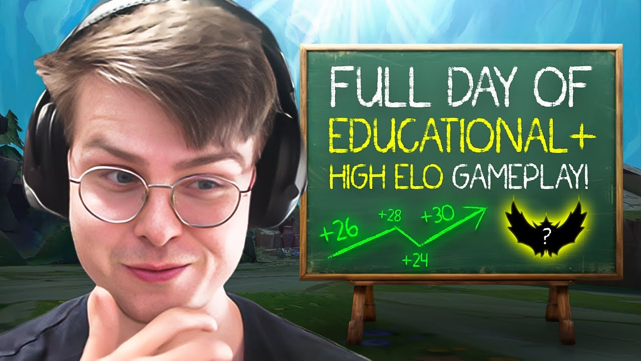 FULL DAY OF EDUCATIONAL + HIGH ELO GAMEPLAY - YouTube