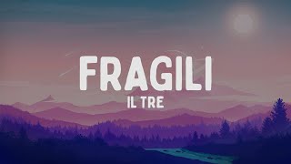 Il Tre - FRAGILI (Testo/Lyrics) Resimi