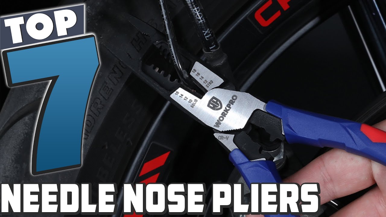 Best Needle Nose Pliers for Every DIY Enthusiast Top 7 Selection